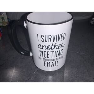 I Survived Another Meeting That Could Have Been An Email Coffee Mug Office Funny